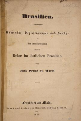 Livro “Brasilien, Nachträge, berichtigungen und zusätze zu der beschreibung meiner Reise im östli...