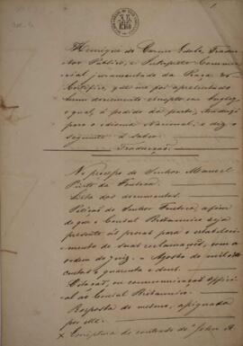 Certificado redigido por Henrique do Carmo Edolo (1791-1861), tradutor público e intérprete comercial juramentado, atestando a veracidade de um documento em inglês traduzido para o idioma nacional, que trata sobre o encaminhamento da lista de documentos pertencentes ao processo de Manoel Pinto da Fonseca.