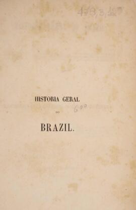 Livro “História Geral do Brazil, isto é, do descobrimento, colonização, legislação e desenvolvimento, e da declaração da independência e do império, escripta em presença de muitos documentos inéditos recolhidos nos archivos do Brazil, de Portugal, da Hespanha e da Hollanda”, v.2. Conta a história do Brasil durante o período colonial, desde a chegada dos portugueses até a transferência da corte para o Rio de Janeiro em 1808, abordando aspectos culturais e religiosos, povos indígenas da América dos Sul, insurreições ocorridas e demais temáticas históricas. Contém em anexo uma série de índices com anotações e comentários escritos a caneta.