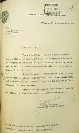 Ofício original enviado por José Barreiros (s.d.), Cônsul do Brasil em Argel, para Raul Fernandes (1877-1968), Ministro das Relações Exteriores, em 13 de setembro de 1955, informando sobre a celebração do dia 7 de setembro, data da independência do Brasil, encaminhando recortes com a repercussão da festa nacional nos jornais La Dépêche Qoutidienne, Le Journal D’Alger, L’echo D’Alger e Derniere Heure (6, 7 e 8 de setembro de 1955). Jornais em francês.