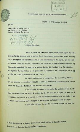 Ofício original enviado por José Barreiros (s.d.), Cônsul do Brasil em Argel, para José Carlos de Macedo Soares (1883-1968), Ministro das Relações Exteriores, em 10 de março de 1956, encaminhando um convite à cidade do Rio de Janeiro para ser homenageada na cerimônia de inauguração de um novo pavilhão na Cidade Universitária de Argel. Anexo em francês.