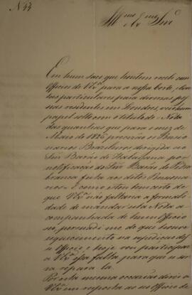 Ofício N.44 enviado por Manuel Rodrigues Gameiro Pessoa (s.d.-1846), Visconde de Itabaiana, para ...