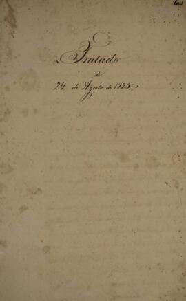 Tratado original entre Portugal e Brasil, datado de 29 de agosto de 1825, no qual Dom João VI (17...