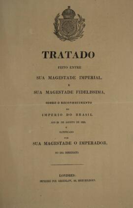 Cópia de tratado outorgado e ratificado, em data de 29 de agosto de 1825, entre os governos de Po...