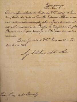 Ofício original datado do dia 27 de setembro de 1828, de autoria de Miguel de Sousa Melo e Alvim (1784-1855), endereçado a João Carlos Augusto de Oyenhausen-Gravenburg (1776-1838), Marquês de Aracati, comunicando-o sobre a conformidade do aviso do dia 26 de setembro, enviado por Aracati. Melo e Alvim informa que dirigiu ao Conselho Supremo Militar a recomendação sobre o objeto do aviso referente ao processo do navio inglês Peruano.