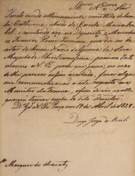 Ofício original datado do dia 19 de abril de 1828, de autoria de Diogo Jorge Brito (1785-1830), endereçado a João Carlos Augusto de Oyenhausen-Gravenburg (1776-1838), Marquês de Aracati, referente ao caso do marinheiro francês Pierre Firman, que deserdou de um navio de guerra de sua nação em Santa Catarina.