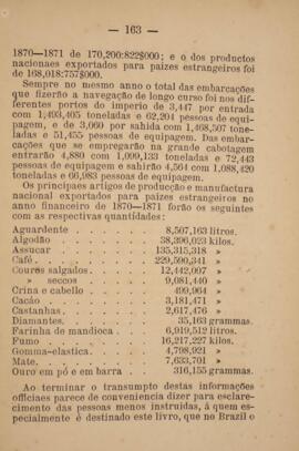 Livro “Noções de Corographia do Brasil”, escrito por Joaquim Manuel de Macedo (1820-1882) em 1873. O objetivo da obra é realizar uma análise coreográfica do Brasil. Os capítulos são divididos em sessões temáticas nacionais, versando sobre a história, a hidrografia, os limites geográficos, as relações comerciais e a orografia nacional. A obra foi encomendada para a Exposição Universal de Viena, em 1873, e tinha como objetivo apresentar o Brasil.