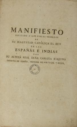 Manifesto enviado pela Princesa Carlota Joaquina (1775 – 1830), no dia 9 de agosto de 1808 aos se...