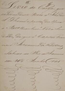 Relatório original assinado por Antônio Luiz M., com data de 26 de junho de 1845, contendo o registro do livro de cargas levadas pela escuna Nova Sociedade para a ilha de São Thomé. Informa a quantidade de cargas e seu valor total.